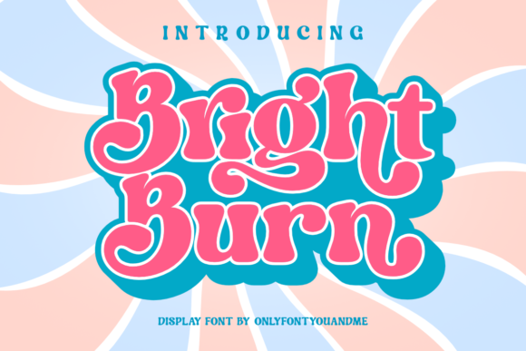 Bright Burn: A Font That Captures Retro Energy